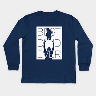 Best Dad Ever Kids Long Sleeve T-Shirt